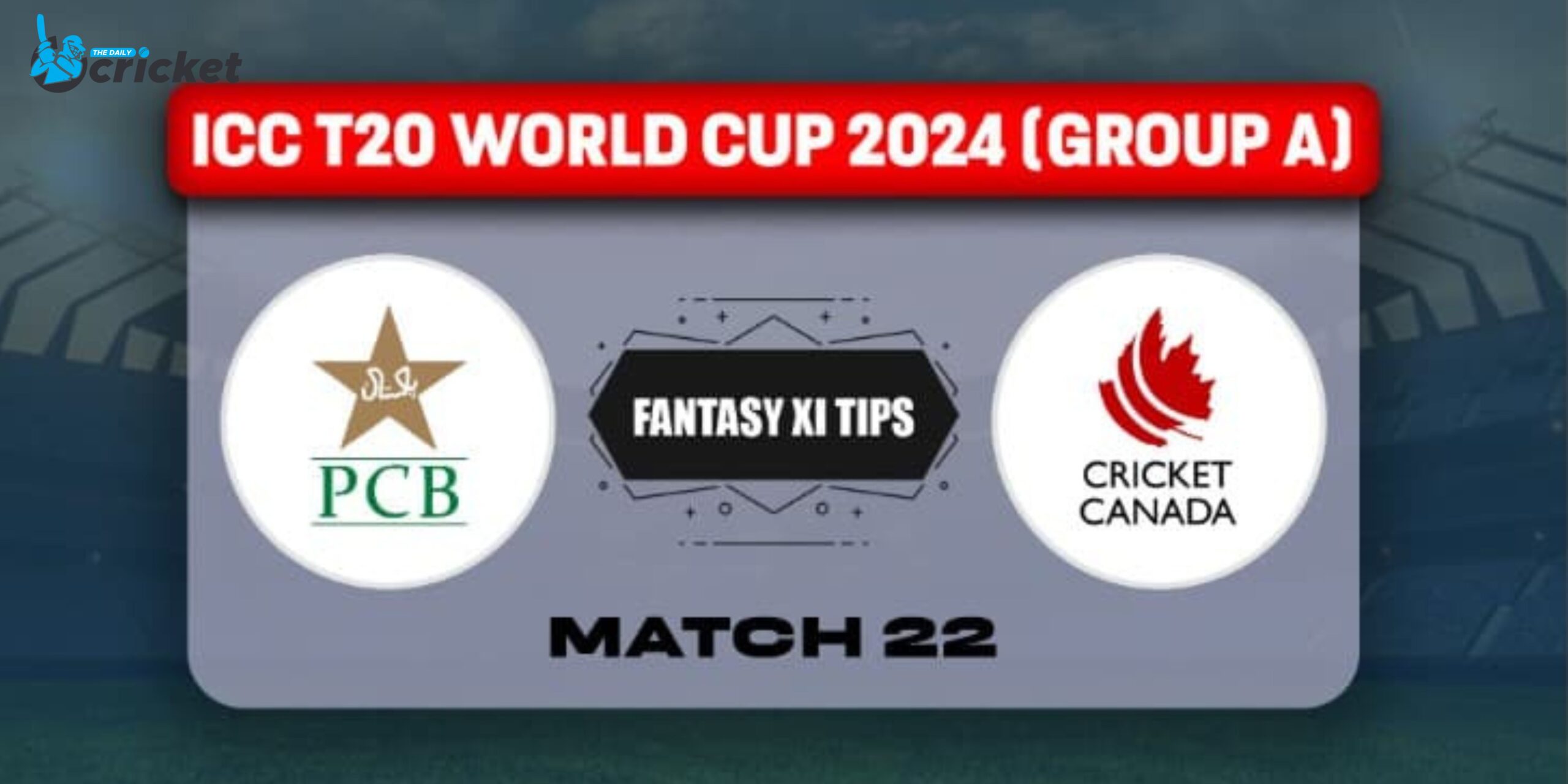 PAK versus CAN Dream11 Prediction, Dream11 Playing XI for Today's Match 22, ICC T20 World Cup 2024